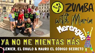 Lenier, El Chulo & Mauro El Código Secreto-Ya No Me Mientas Más||ZUMBA®||choreo by Maria||MERENGUE