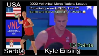 Kyle Ensing 13 Point Height Jumps Spike Speed More 110Km/h | USA 🇺🇸 3:1 🇷🇸 Serbia VNL2022 | June 22