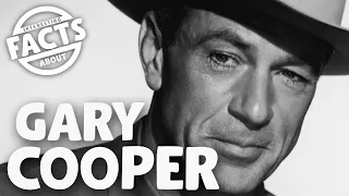 Interesting Facts about Gary Cooper