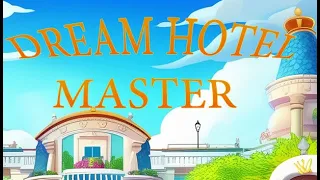 Dream Hotel Master - Gameplay (PC)