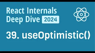 React Internals Deep Dive 39 - How useOptimistic() works internally in React?