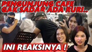 PENGUNJUNG CAFE GAK SADAR ADA RURI.. INI REAKSINYA ‼️