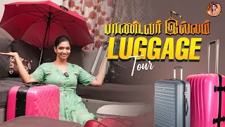 பாண்டவர் இல்லம் Luggage Tour | Krithika Annamalai
