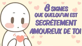 8 Signes que quelqu'un est SECRÈTEMENT AMOUREUX de toi