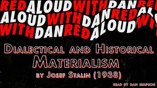 (AUDIOBOOK) Dialectical And Historical Materialism | Josef Stalin (1938) | Red Aloud w/Dan Simpson