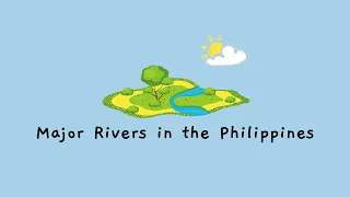 Major Rivers in the Philippines - HuntersWoodsPH.com