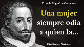 Citas Sabias de Miguel de Cervantes