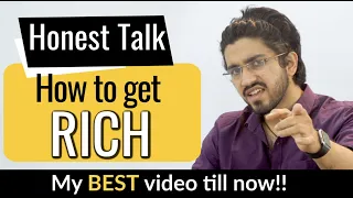 How to get Rich ? | By Aman Dhattarwal 🔥| #Honest Talk-5