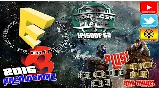 Podcast Vs Player: Episode 62 - E3 2015 Predictions