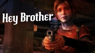 "Hey Brother" - GMV (The Last Of Us Tribute)