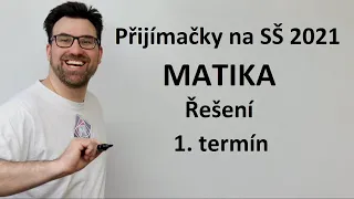 Přijímačky z matiky na SŠ 2021 - 1. termín - řešení