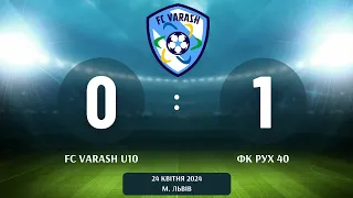 FC VARASH U10 - ФК Рух 40, 0:1
