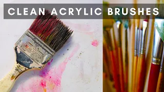 How to Remove Dried-Up Acrylic Paint from Your Brushes