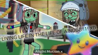 Living life in the life of a noob!!1! :3 || Gacha animation ★ || desc!