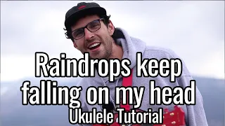 Ukulele Tutorial - Raindrops Keep Falling On My Head