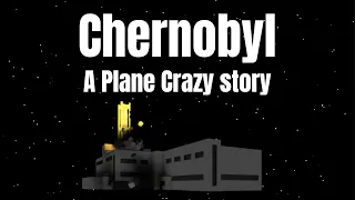 Chernobyl A Plane Crazy Story