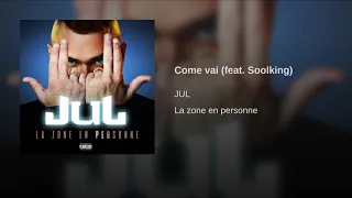 Jul - come vai ( feat Soolking ) [ album La Zone En Personne ]