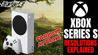 Xbox Series S Resolutions Explained | Dynamic Resolutions | Fanboys Attack!