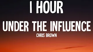 Chris Brown - Under The Influence (1 HOUR/Lyrics) "Your body language speaks to me" [TikTok Song]
