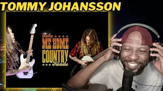 REACTING TO TOMMY JOHANSSON'S ELECTRIFYING COVER OF "TAKE ME HOME, COUNTRY ROADS" BY JOHN DENVER!
