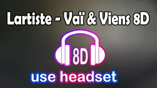 Lartiste - Vaï & Viens 8D (use headphones)