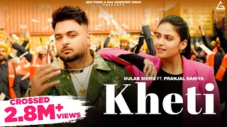 New Punjabi Songs 2024 - Kheti ( Lyrical Video ) Gulab Sidhu | Gurlez Akhtar | Pranjal Dahiya