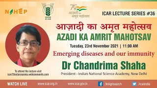 Emerging diseases and our immunity by Dr. Chandrima Shaha