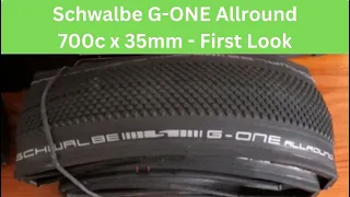 Schwalbe G One Allround 700c x 35mm, First Look