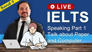 IELTS Live Class - Speaking Part 1 about Computer and Paper