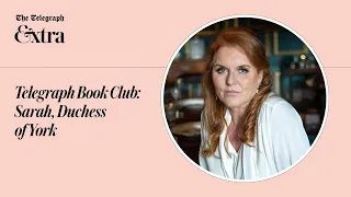 Telegraph Book Club: Sarah, Duchess of York