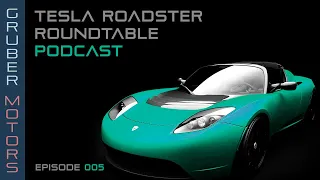 Tesla Roadster Podcast - EP 005