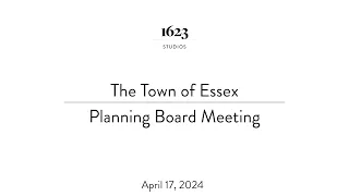 Essex Planning Board Meeting | April 17, 2024