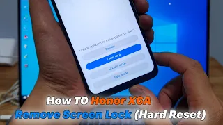 Honor X6A - Remove Screen Lock (Hard Reset)