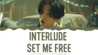 Agust D - 'Interlude : Set Me Free' Lyrics Color Coded (Han/Rom/Eng)