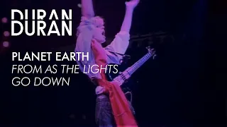 Duran Duran - "Planet Earth" from AS THE LIGHTS GO DOWN