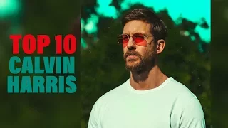 TOP 10 Songs - Calvin Harris