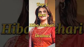Top 5 best hiba bukhari dramas 🔥 #youtubeshorts #pakistanidrama #hibabukhari #deewangi #shorts