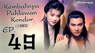 Kembalinya Pahlawan Kondor (1983)  l  The Return of the Condor Heroes  l EP.49 l TVB Indonesia