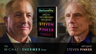 In-Person Convo with Steven Pinker on Rationality: What it is, Why it Seems Scarce, Why it Matters