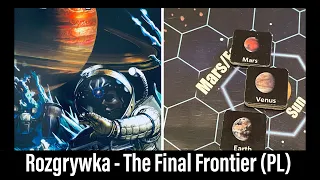 🇵🇱 (734) Rozgrywka - The Final Frontier (PL)