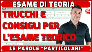 LE PAROLE "PARTICOLARI" - SEMPLICI TRUCCHI PER SUPERARE Più FACILMENTE L'ESAME TEORICO DELLA PATENTE