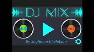 Armenian dance mix 2019  by Soghmon Chelebian