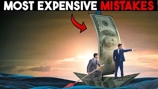 Most Expensive Mistakes Ever Made