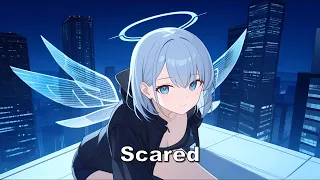 Nightcore - Sabai - Scared (Lyrics)