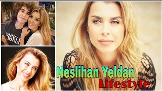 Neslihan Yeldan Lifestyle (Istanbullu Gelin) Biography 2020,Age,Net Worth,Husband,Affairs,Facts
