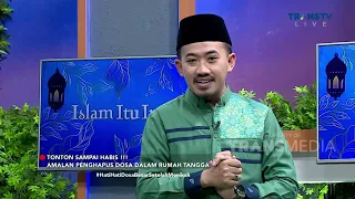 FULL | Amalan Penghapus Dosa Dalam Rumah Tangga | ISLAM ITU INDAH (27/12/22)