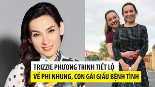 Trizzie Phương Trinh tiết lộ lí do Phi Nhung không về Mỹ, con gái giấu bệnh tình