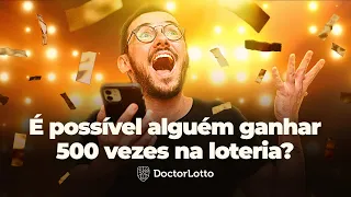 É possível alguém ganhar 500 vezes na loteria?