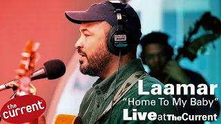 Lamaar – Home To My Baby (live for The Current)