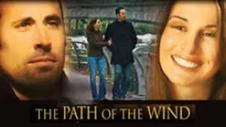 The Path Of The Wind (2009) | Full Movie | Joe Rowley | Liz Duchez | Wilford Brimley